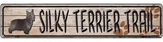 Silky Terrier Trail Novelty Metal Street Sign