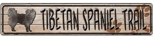 Tibetan Spaniel Trail Novelty Metal Street Sign