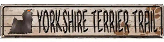 Yorkshire Terrier Trail Novelty Metal Street Sign