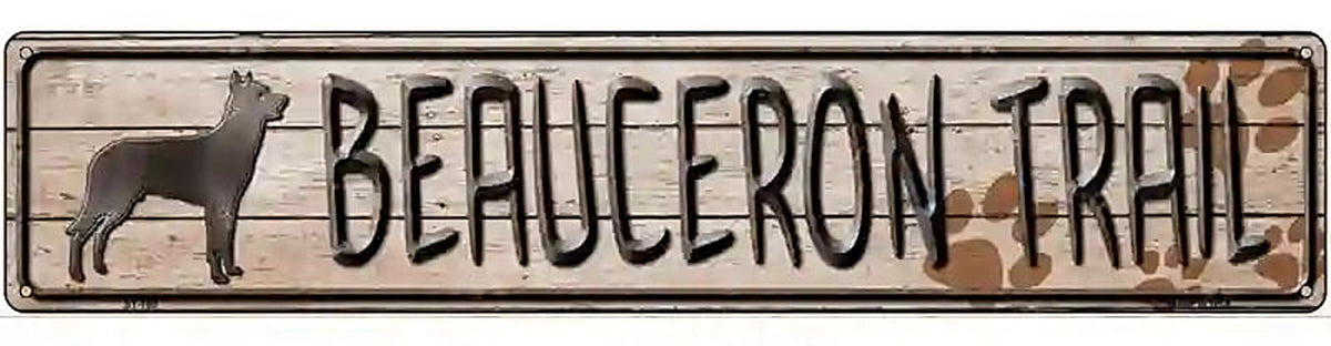 Beauceron Trail Novelty Metal Street Sign