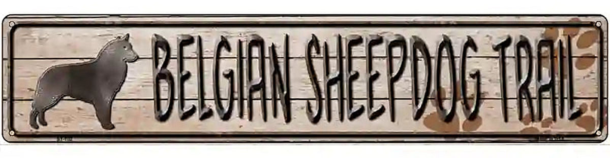 Belgian Sheepdog Trail Novelty Metal Street Sign