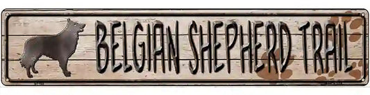 Belgian Shepherd Trail Novelty Metal Street Sign