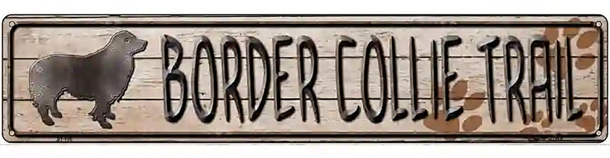 Border Collie Trail Novelty Metal Street Sign