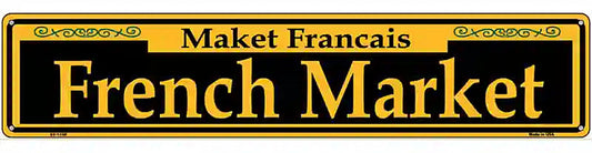 French Market Yellow Novelty Metal Street Sign