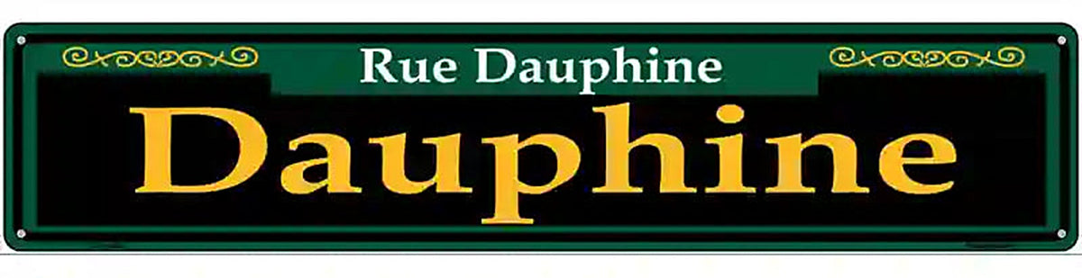 Dauphine Green Novelty Metal Street Sign