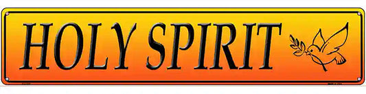 Holy Spirit Novelty Metal Street Sign
