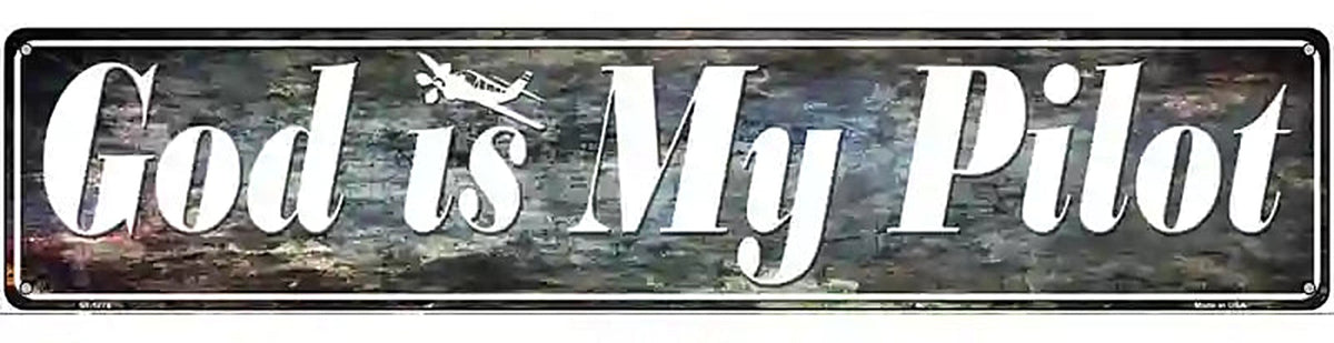 God Is My Pilot Novelty Metal Street Sign
