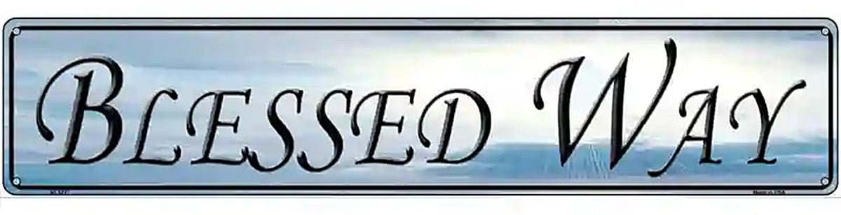 Blessed Way Novelty Metal Street Sign