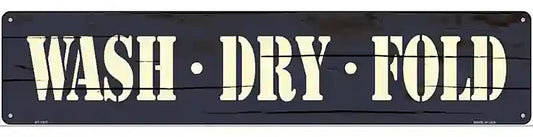 Wash Dry Fold Novelty Metal Street Sign