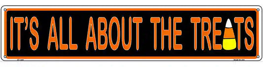 Its All About the Treats Novelty Metal Street Sign