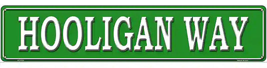 Hooligan Way Novelty Metal Street Sign