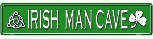 Irish Man Cave Novelty Metal Street Sign