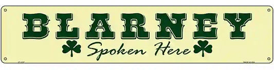 Blarney Spoken Here Novelty Metal Street Sign