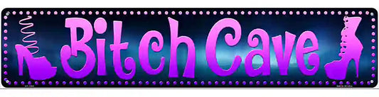 Bitch Cave Black Novelty Metal Street Sign