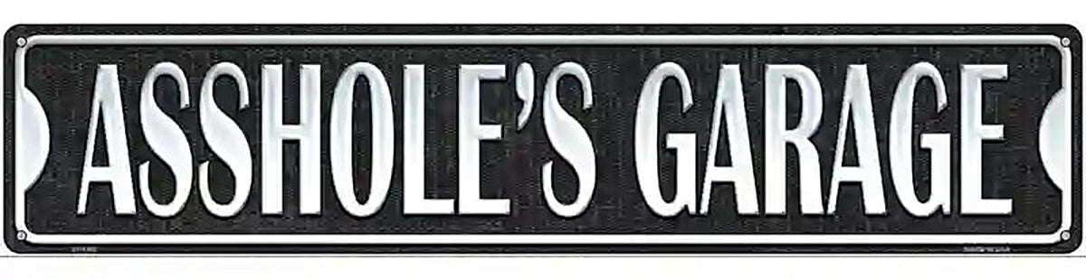 Assholes Garage Black Novelty Metal Street Sign