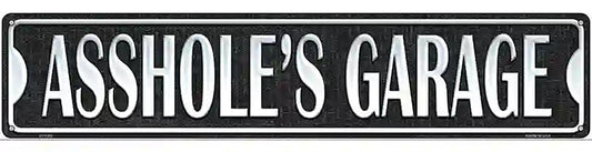 Assholes Garage Black Novelty Metal Street Sign