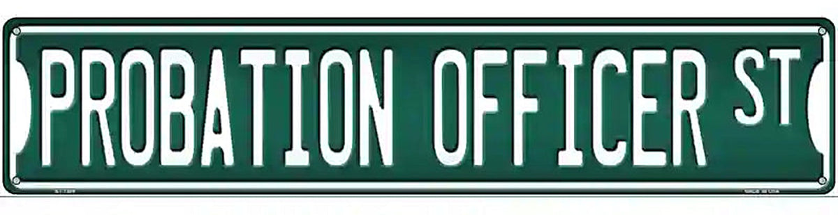 Probation Officer St Novelty Metal Street Sign
