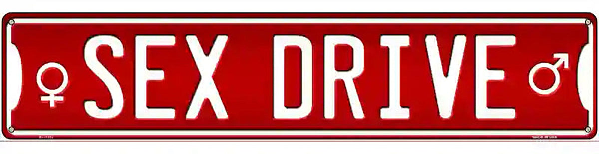 Sex Drive Novelty Metal Street Sign