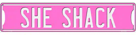 She Shack Novelty Metal Street Sign