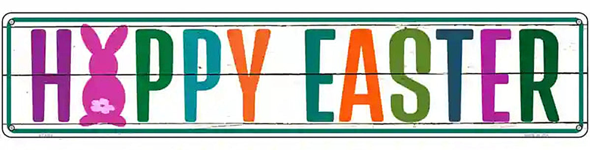 Happy Easter Novelty Metal Street Sign