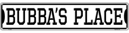 Bubbas Place Novelty Metal Street Sign