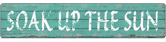 Soak Up The Sun Novelty Metal Street Sign