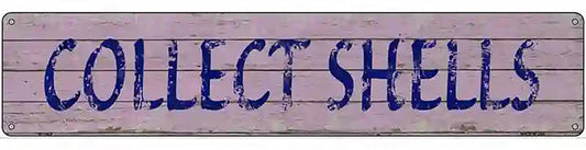 Collect Shells Novelty Metal Street Sign