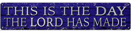 This The Lord Has Made Novelty Metal Street Sign