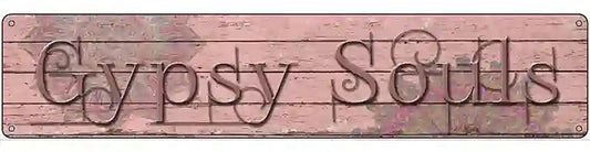 Gypsy Souls Novelty Metal Street Sign