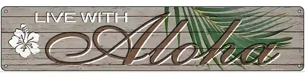 Live With Aloha Novelty Metal Street Sign