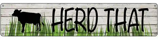 Herd That Cow Novelty Metal Street Sign