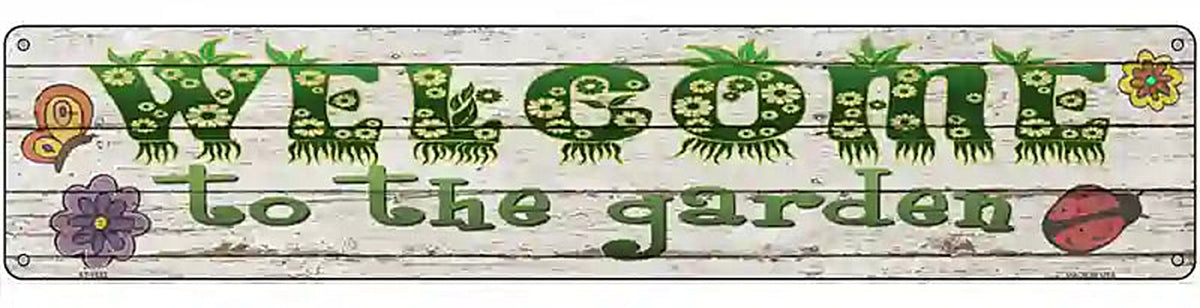 Welcome To The Garden Novelty Metal Street Sign