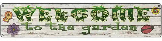 Welcome To The Garden Novelty Metal Street Sign