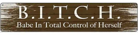 B.I.T.C.H Novelty Metal Street Sign