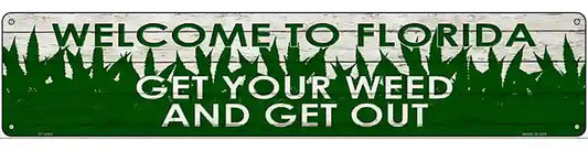 Florida Get Your Weed Novelty Metal Street Sign