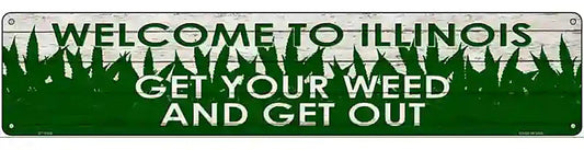Illinois Get Your Weed Novelty Metal Street Sign