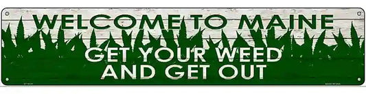 Maine Get Your Weed Novelty Metal Street Sign