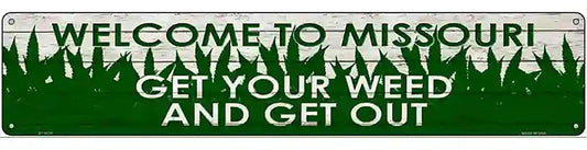 Missouri Get Your Weed Novelty Metal Street Sign