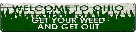 Ohio Get Your Weed Novelty Metal Street Sign