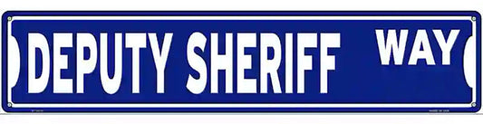 Deputy Sheriff Way Novelty Metal Street Sign