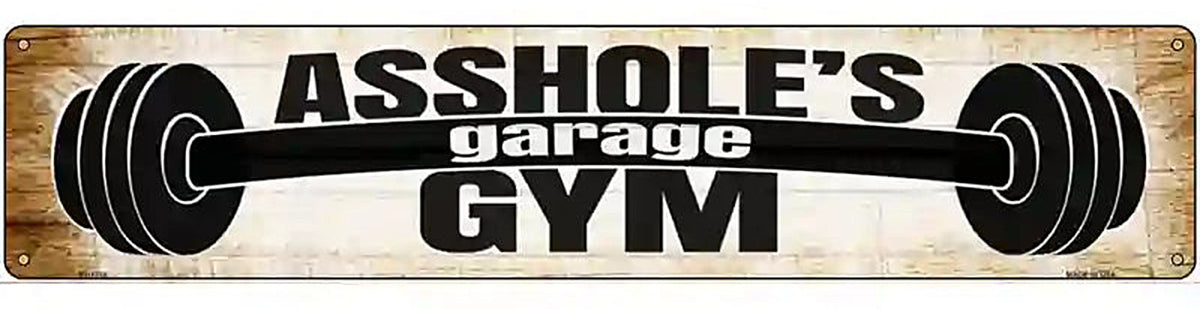 Assholes Gym Novelty Metal Street Sign