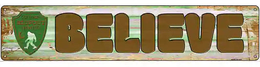 Believe Bigfoot Novelty Metal Street Sign