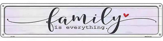 Family Everything Novelty Metal Street Sign