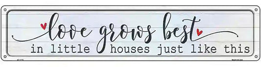 Love Grows Best Novelty Metal Street Sign