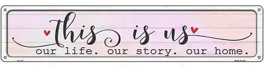 This Is Us Novelty Metal Street Sign