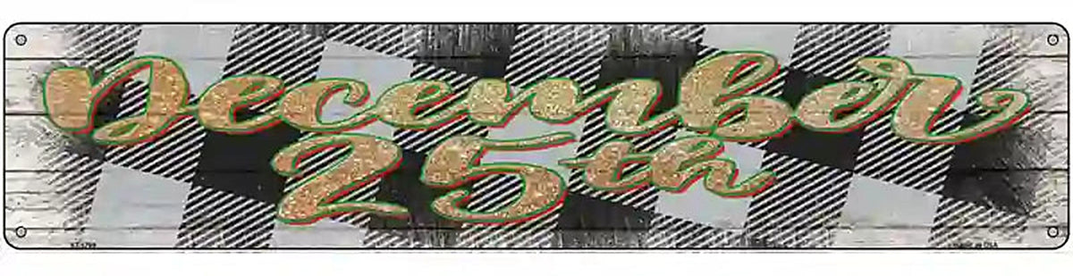 December 25th White Novelty Metal Street Sign