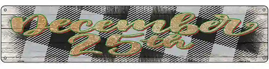 December 25th White Novelty Metal Street Sign