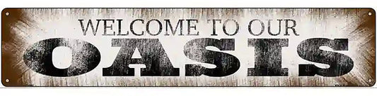 Welcome to our Oasis Novelty Metal Street Sign