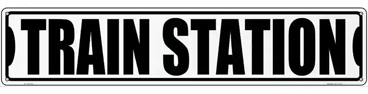 Train Station Novelty Metal Street Sign