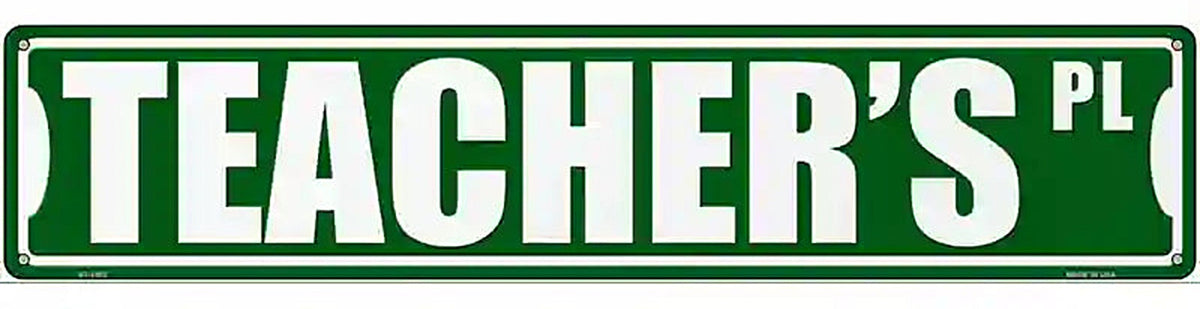 Teachers Pl Novelty Metal Street Sign